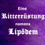 Eine Ritterrüstung namens Lipödem